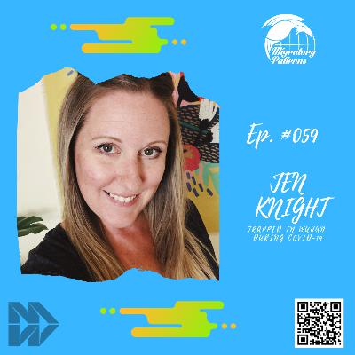 #059: Trapped In Wuhan During COVID-19 | Jen Knight