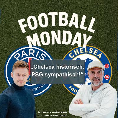 Chelsea historisch, PSG sympathisch!