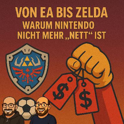 WWG #3: Von EA bis Zelda - Warum Nintendo nicht mehr "nett" ist.  (UNCUT Live-Podcast)