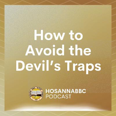 How to Avoid the Devil’s Traps (Part 3) - Rev. Provy R. Cadelina