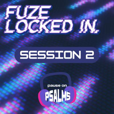 Fuze Locked In | Session 2 | Pause on Psalms | Psalm 62 | Erika Bond
