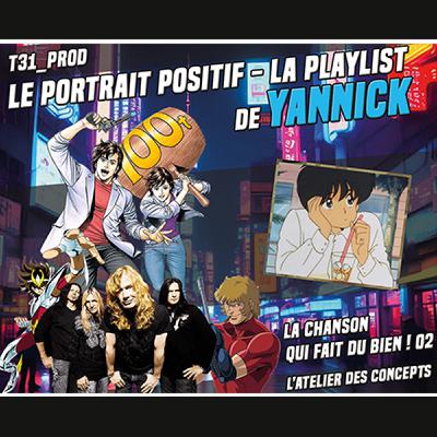 Le Portrait Positif - La Playlist 02 - Footsteps - Yannick