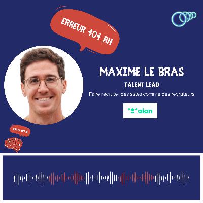 2- “On a demandé à une quarantaine de commerciaux de mettre de côté la prospection téléphonique pour un temps et de prendre la casquette du recruteur” Maxime LE BRAS, Talent Lead chez Alan