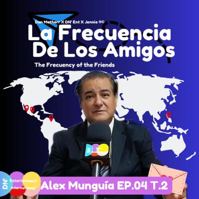 Epistemologías del sur y los ARANCELES DE TRUMP | La Frecuencia de los Amigos EP.04ft. Dr. Alex Munguía