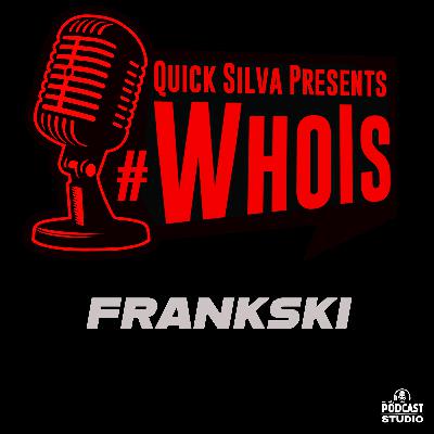 The Quicksilva Show presents #WhoIs Frankski The Quicksilva Show presents #WhoIs Frankski