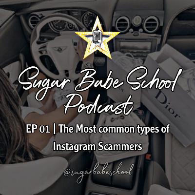 Sugar Babe School | The Most Common Types of Instagram Scammers - By Sweet Olivia