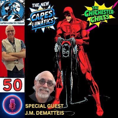 Chichester Chats Ep #50: The Art & Business of Comics with J.M. DeMatteis Chichester Chats Ep #50: The Art & Business of Comics with J.M. DeMatteis