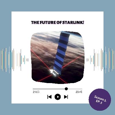 The Future of Starlink!