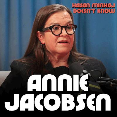 We Could All Get Nuked Tomorrow (Here's Why) with Annie Jacobsen