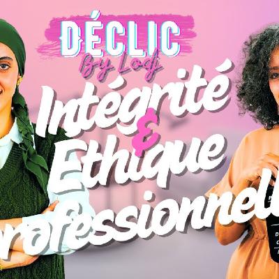 Déclic - Yassmine Balboul: Intégrité & Éthique professionnelle, principes de réussite.. Déclic - Yassmine Balboul: Intégrité & Éthique professionnelle, principes de réussite..