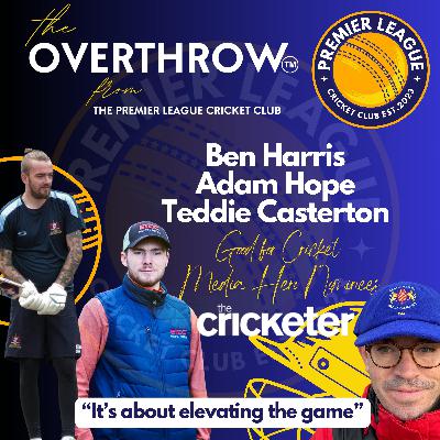 "The Overthrow" from The Premier League Cricket Club - with the "Good for Cricket  Media Hero" Nominees