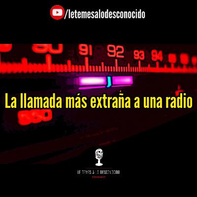 La Llamada más extraña a una radio