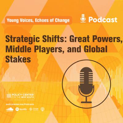Young Voices, Echoes of Change: Strategic Shifts: Great Powers, Middle Players, and Global Stakes