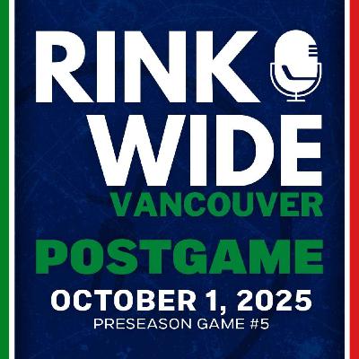 RINK WIDE POST-GAME: Vancouver Canucks at Calgary Flames | Preseason - Oct. 1, 2025