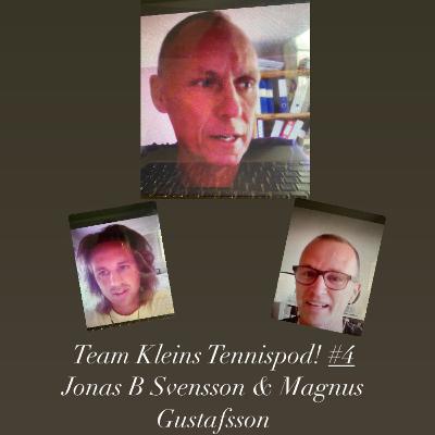 #4 Jonas B Svensson, driver egen tennisklubb i Schweiz och fd tennisproffs & Magnus Gustafsson, fd tennisproffs