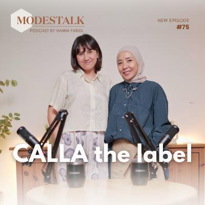 Ep. 75 Keputusan CALLA thelabel bergabung di Modinity Group