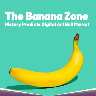 Beyond the Banana Zone: Macro Trends in Digital Art