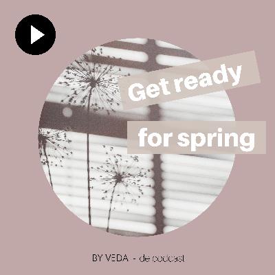 #04 Get ready for spring!
