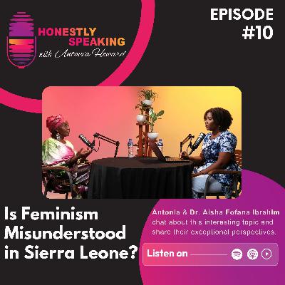 Is Feminism Misunderstood in Sierra Leone? Is Feminism Misunderstood in Sierra Leone?
