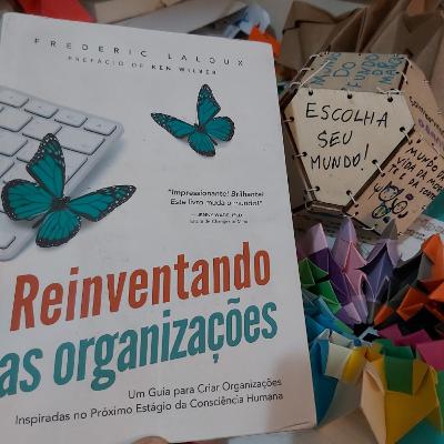 Reinventando as Organizações