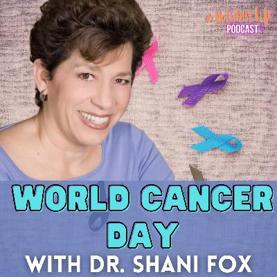 Episode #079 World Cancer Day