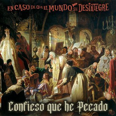 S28 Ep6274: Confieso que he Pecado