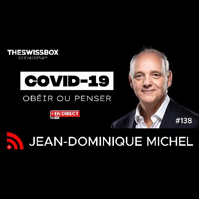 COVID-19 | Bilan d’un COUP D’ÉTAT SANITAIRE 5 ans après | Jean-Dominique Michel COVID-19 | Bilan d’un COUP D’ÉTAT SANITAIRE 5 ans après | Jean-Dominique Michel