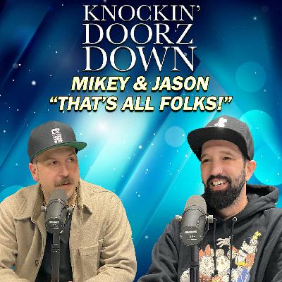 That's All Folks! Mikey Returns & Joins Jason For The Final Episode Of Knockin' Doorz Down