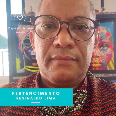 T2 #9 Pertencimento, com Reginaldo Lima