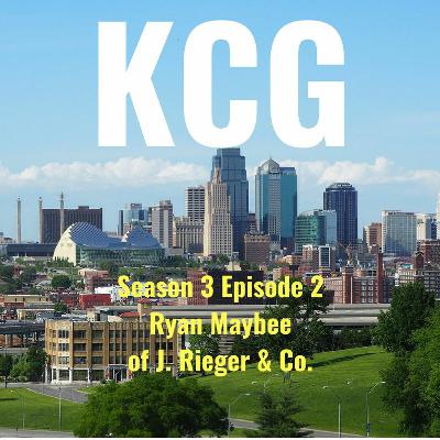 KC Greats | Season 3, Ep. 2 | Ryan Maybee of J. Rieger & Co.