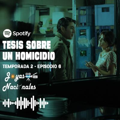 T2 EP. 6 Tesis sobre un homicidio
