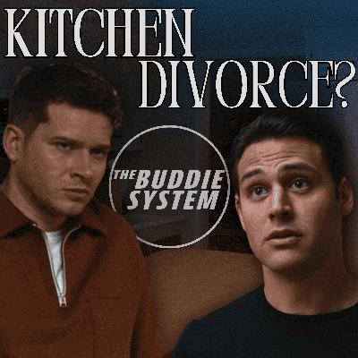 Kitchen Divorce Revisited: Buck & Eddie’s Unfinished Fight Kitchen Divorce Revisited: Buck & Eddie’s Unfinished Fight