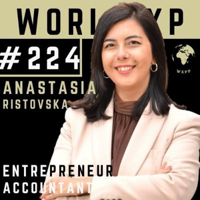 Episode 224 - Anastasia Ristovska (Entrepreneur, Accountant)