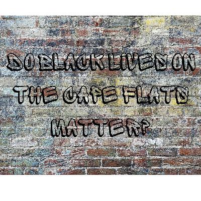 Black Lives on the Cape Flats should also matter