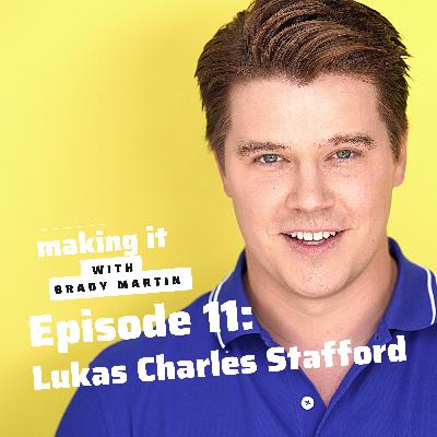 EP 11 | Lukas Charles Stafford EP 11 | Lukas Charles Stafford