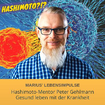 Hashimoto-Mentor Peter Gehlmann - Gesund leben mit der Krankheit