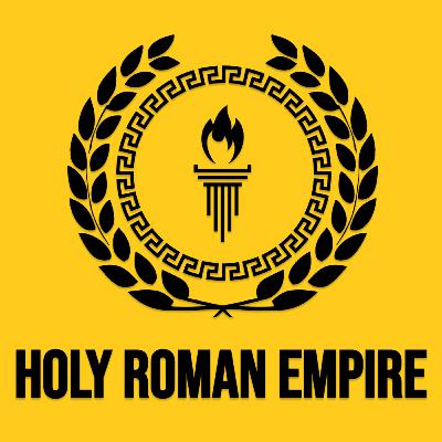 Why Guys Should Think About the Holy Roman Empire