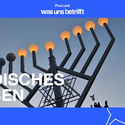 Was uns betrifft - Jüdisches Leben