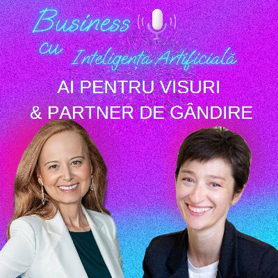 Mirela Oprea: Inteligența Artificială pentru visuri și ca partener de gândire