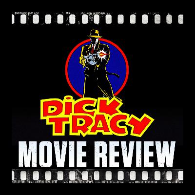 Ep 466 - Dick Tracy (1990) Ep 466 - Dick Tracy (1990)