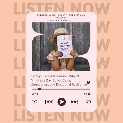 Family Gratitude Journal: Why 10 Minutes a Day Builds Calm, Connection, and Emotional Resilience