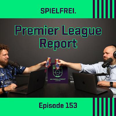 Episode 153 - PLR - Die Spurs sind wieder da. Ist Liverpool bald weg?