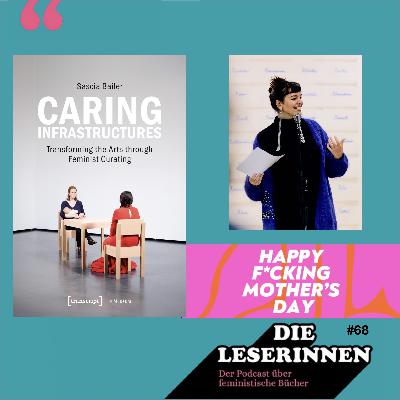 Folge 68: Mütter, Care und Kunstbetrieb - unvereinbar?