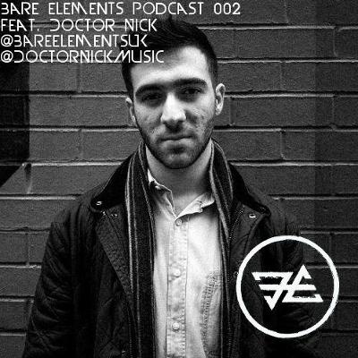 Bare Elements Podcast 002 Ft. Doctor Nick [Oct 2016]