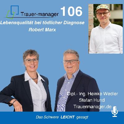 Trauer am Arbeitsplatz: tödliche Diagnose der Partnerin: Robert Marx im Gespräch Trauer am Arbeitsplatz: tödliche Diagnose der Partnerin: Robert Marx im Gespräch