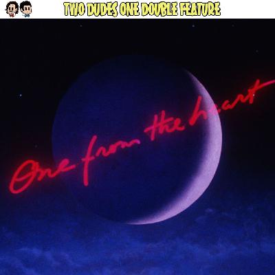One From The Heart-Two Dudes Special Presentation