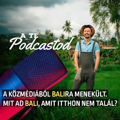 #038 - Miért menekülnek egyre többen Balira? Így lett sikeres Daróczi Szilárd #038 - Miért menekülnek egyre többen Balira? Így lett sikeres Daróczi Szilárd