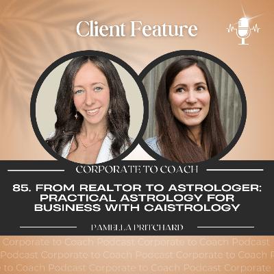85. from Realtor to Astrologer: Practical astrology for business with Caistrology