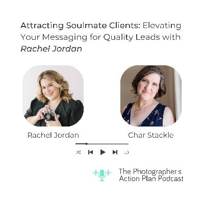 017: Attracting Soulmate Clients: Elevating Your Messaging for Quality Leads with Rachel Jordan