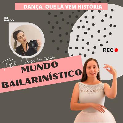MUNDO BAILARINÍSTICO - Dança em prosa